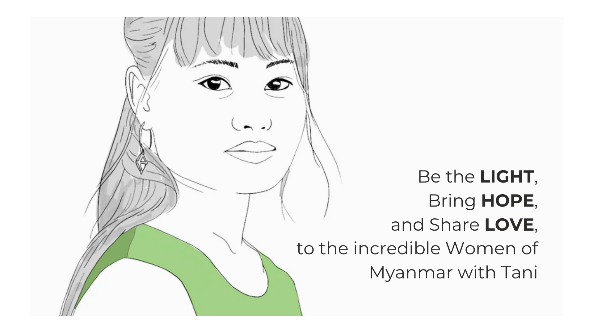 Be the Light, Bring Hope, and share Love, to the incredible Women of Myanmar with Tani